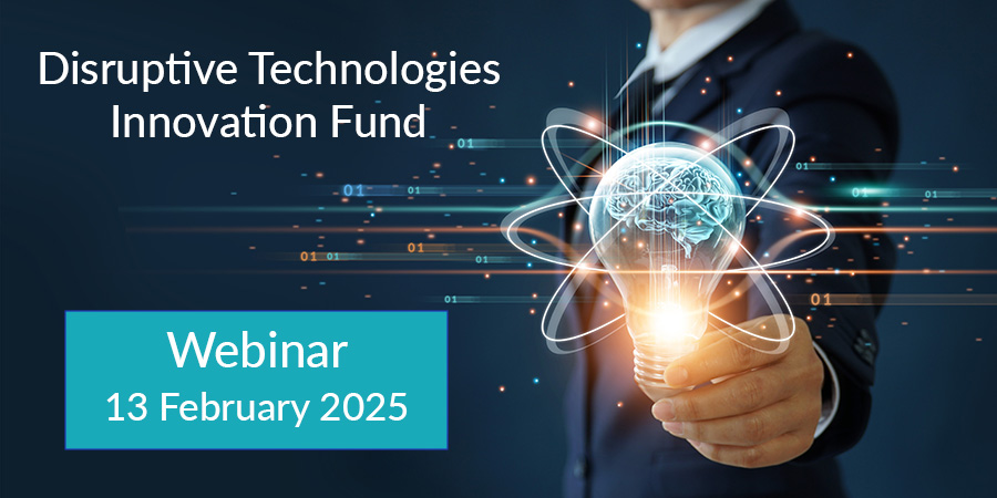 Description for Disruptive Technologies Innovation Fund webinar 13 February 2025