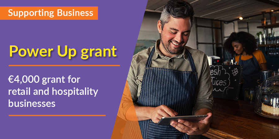 Description for Calling retail and hospitality businesses – register NOW for the €4,000 Power Up grant