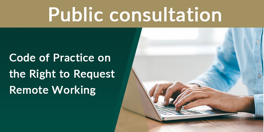 Description for Public consultation - Code of Practice on the Right to Request Remote Working