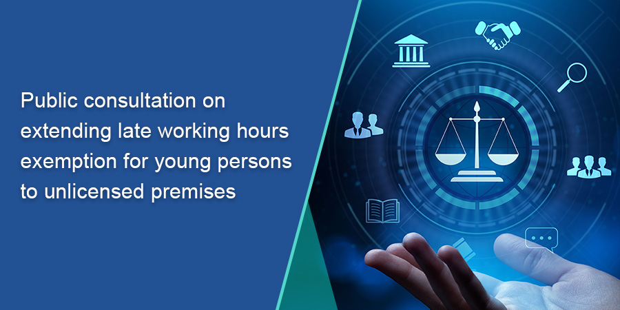 Description for Consultation on extending late working hours exemption for young persons to unlicensed premises