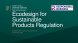 
            Image depicting item named Presentation: Ecodesign for Sustainable Products Regulation