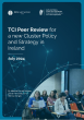 
            Image depicting item named TCI Peer Review for a new Cluster Policy and Strategy in Ireland